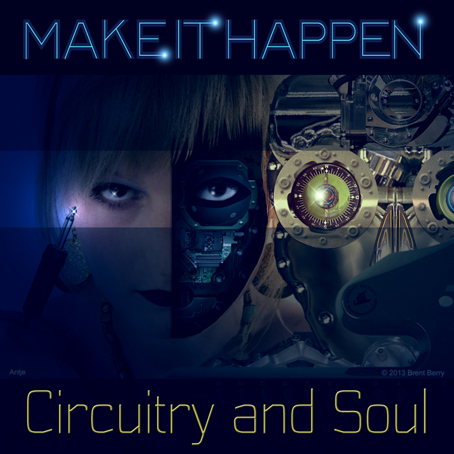 Circuitry and-Soul- Make It Happen