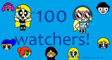 100 WaTcHeRs X3