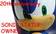 OWNER OF SONIC 20TH ANNIVERSARY STATUE