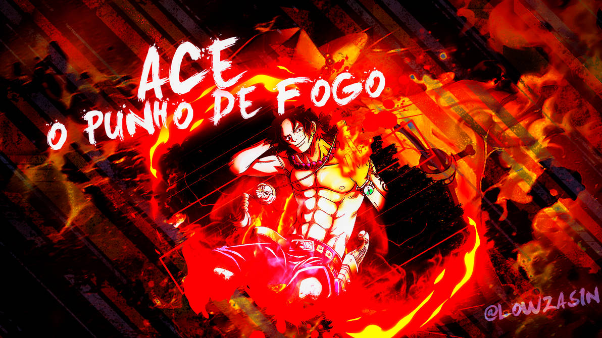 Portgas D. Ace: O Legado do Punho de Fogo - One Piece 