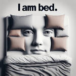 I Am Bed