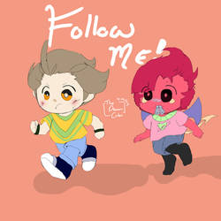 *Follow Mene!*