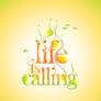 Life Is Calling