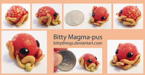 Bitty Magma-pus - SOLD