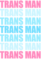Trans Man Typography