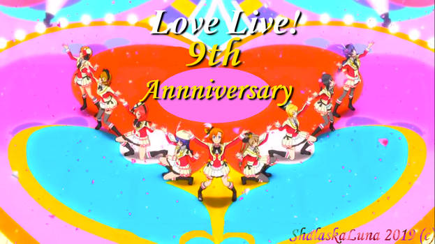 Love live ! 9th anniversary