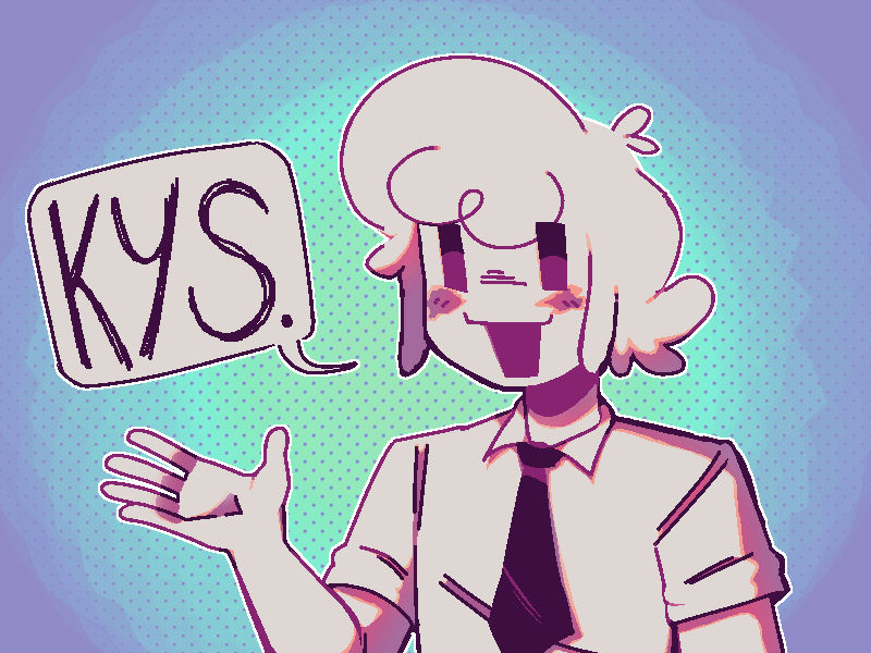 Kys!!!!!!!!!!!!!!!!! by FrydChikn420 on DeviantArt