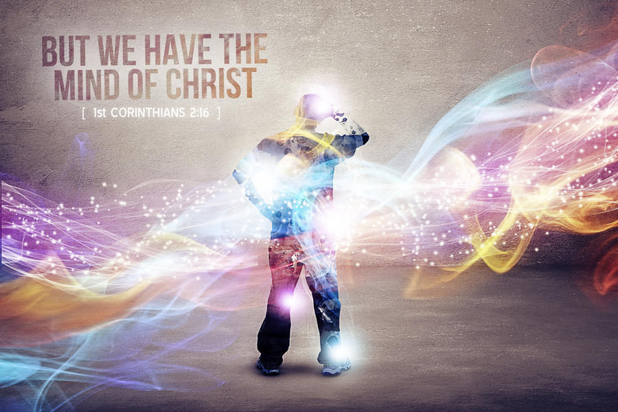 We have the mind of Christ