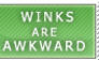 Winks are awkward