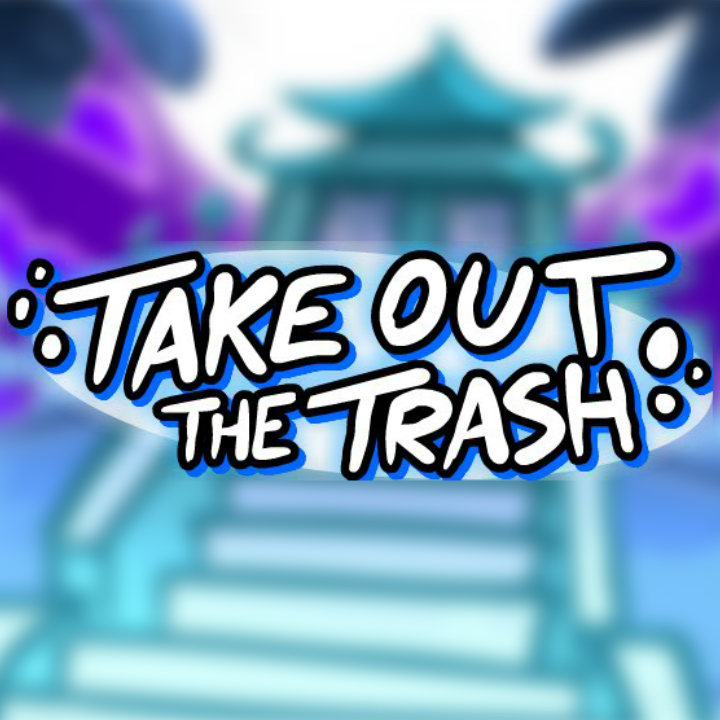 Take Out The Trash