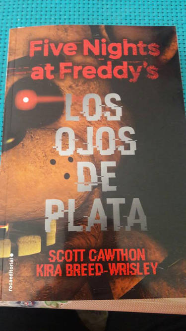 Five Nights at Freddy's. Los Ojos de Plata : Cawthon, Scott, Breed