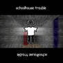 schoolhouse trouble