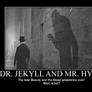 Dr. Jekyll and Mr. Hyde