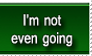 I'm not going to get mad