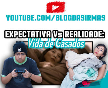 Expectativa Vs Realidade Vida De Casados