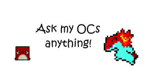 Ask or tell my OCs