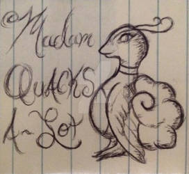 Madam Quacks A-Lot