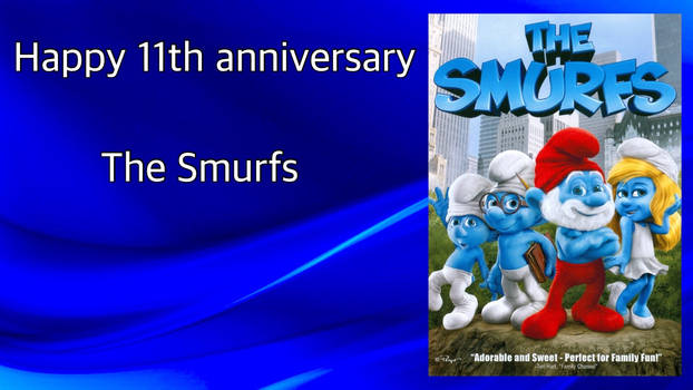 Happy 11th anniversary, The Smurfs