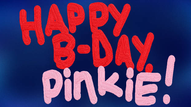 Happy birthday, PinkieSplatGurl!