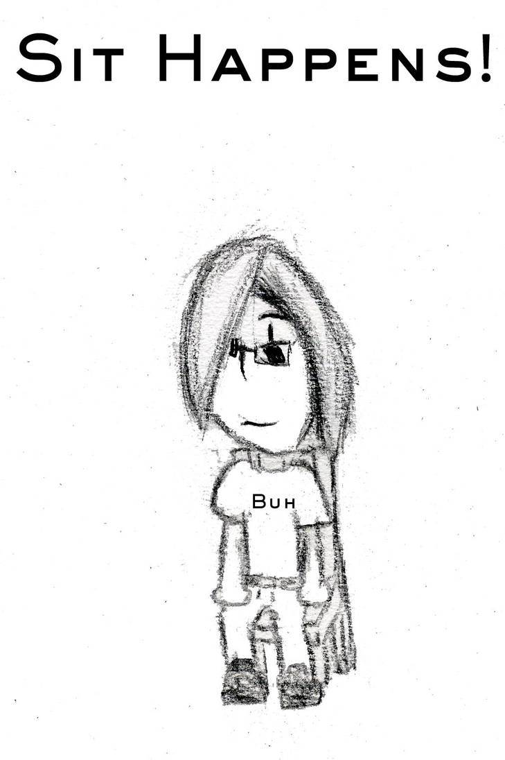 Sit Happens by HamBungler on DeviantArt
