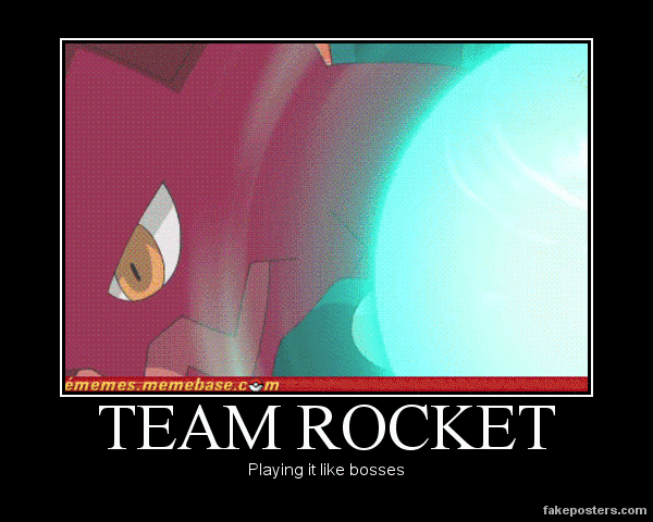 Demotivational: Team Rocket's Rockin'