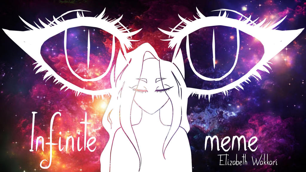 Infinit Meme Infinite meme by ElizabethWakkari on DeviantArt