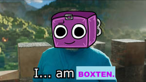 I... am Boxten.