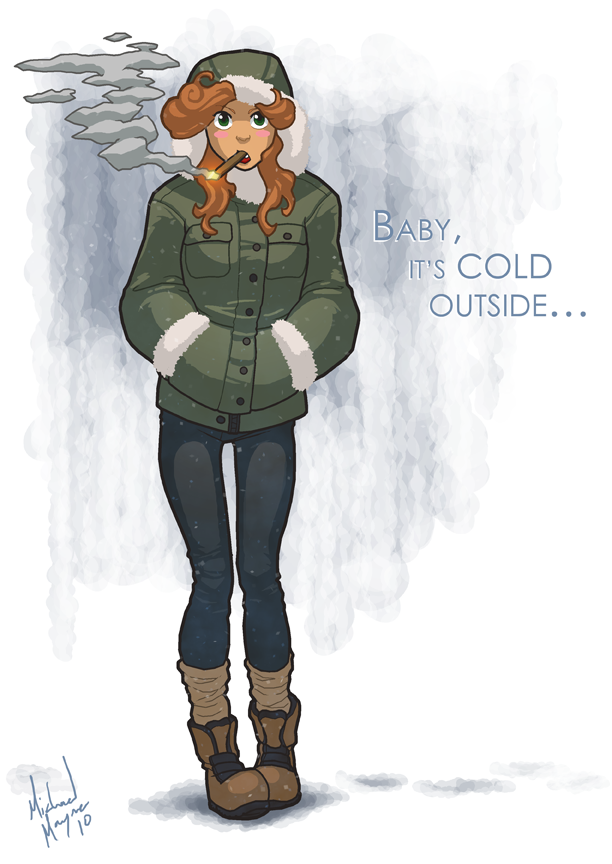 Baby, it's cold outside.