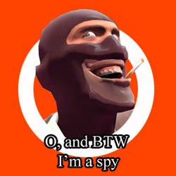 oh and btw, im a spy