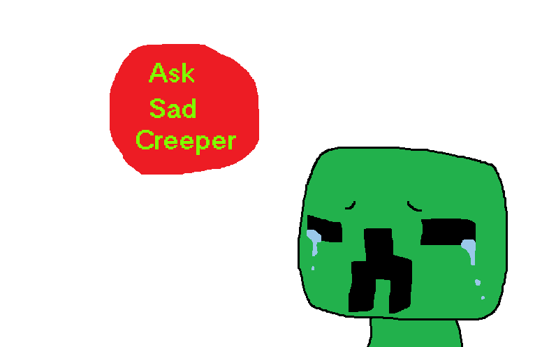 .:ASK Sad Creeper:. by gengr on DeviantArt