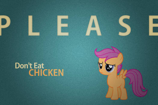 PLEASE, Don't eat Chicken. (Scootaloo wallpaper)