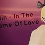 [MMD] Rin - In The Name Of Love