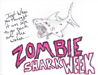 Zombie Shark Week...