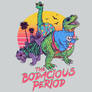 The Bodacious Period