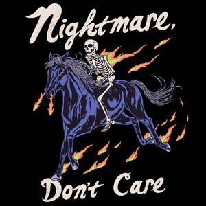 Nightmare, Don't Care