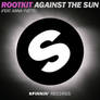 Rootkit - Against the Sun (Spinnin' Mockup)