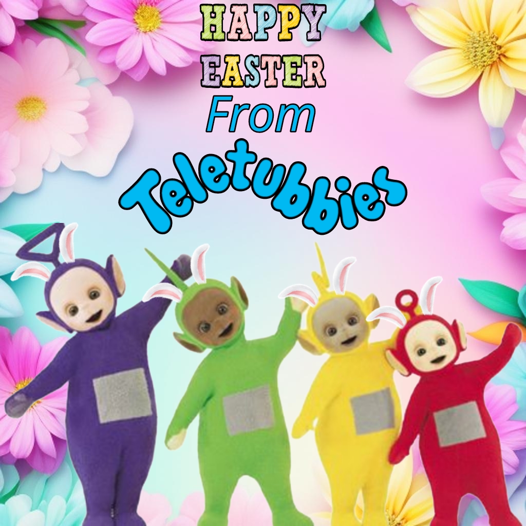 Happy Easter from Teletubbies by purpleTinkywinky on DeviantArt