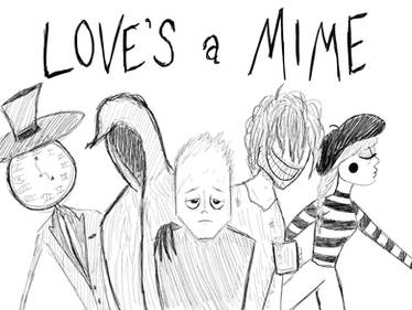 Love's a Mime