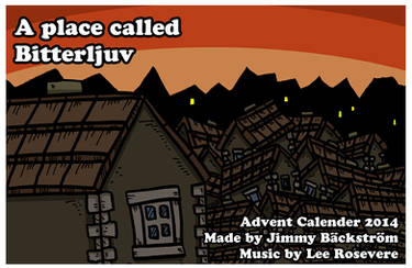 A place called Bitterljuv - Advent Calender 2014
