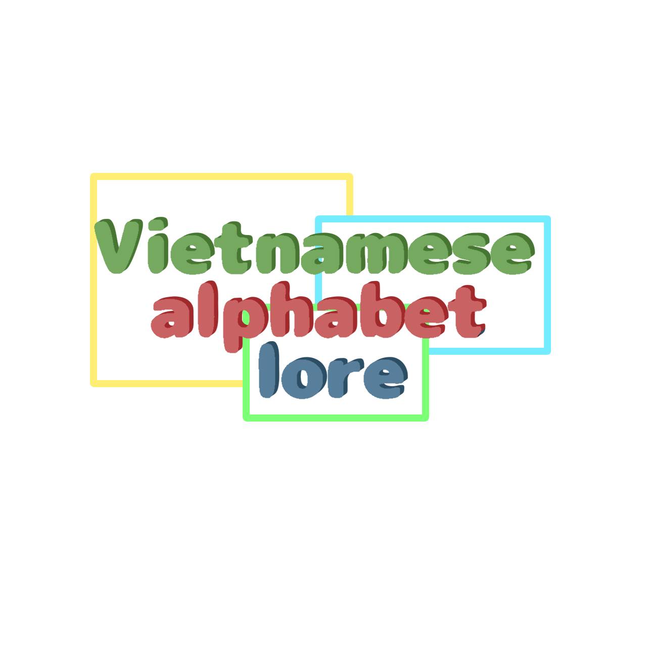 Vietnamese Alphabet Lore Season I 