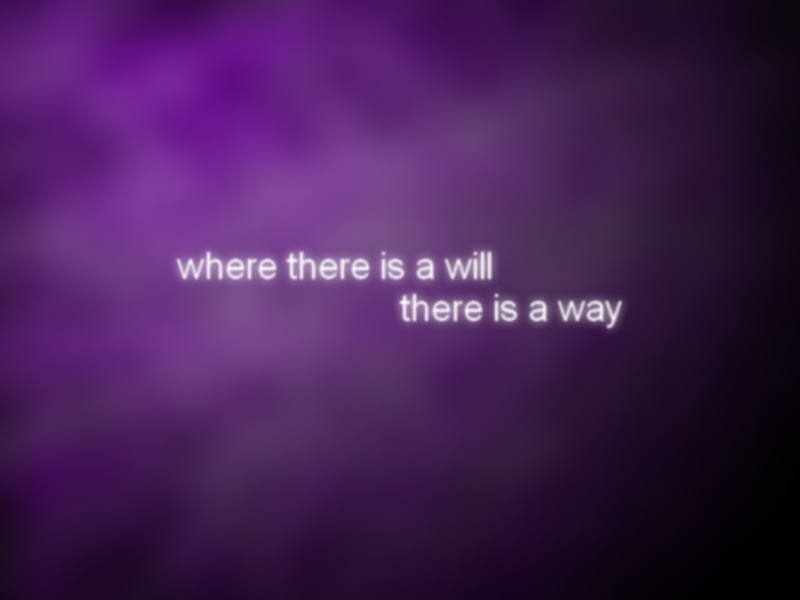 Where There Is A Will There Is A Way By Ruchir7 On Deviantart Where There Is A Will There Is A Way By Ruchir7 On Deviantart
