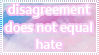Disagreement =/= Hate Stamp
