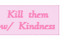 Kindness