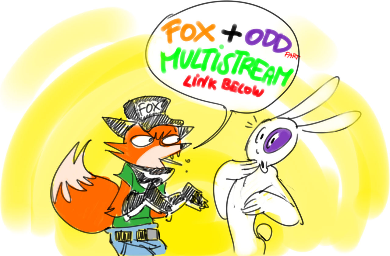MULTISTREAM WITH FOX POPULI by OddJuice on DeviantArt