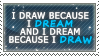 I Draw Because I Dream by RomanticParody