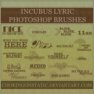incubus lyric brushes 1 by chokingonstatic on DeviantArt