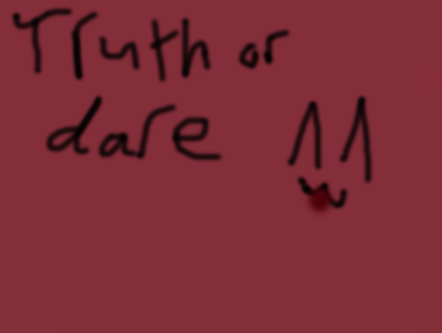 Truth Or Dare