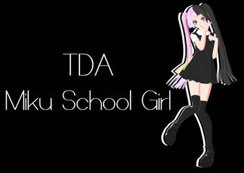 +861 WATCHERS [TDA Miku School Girl] by Katherine-1208