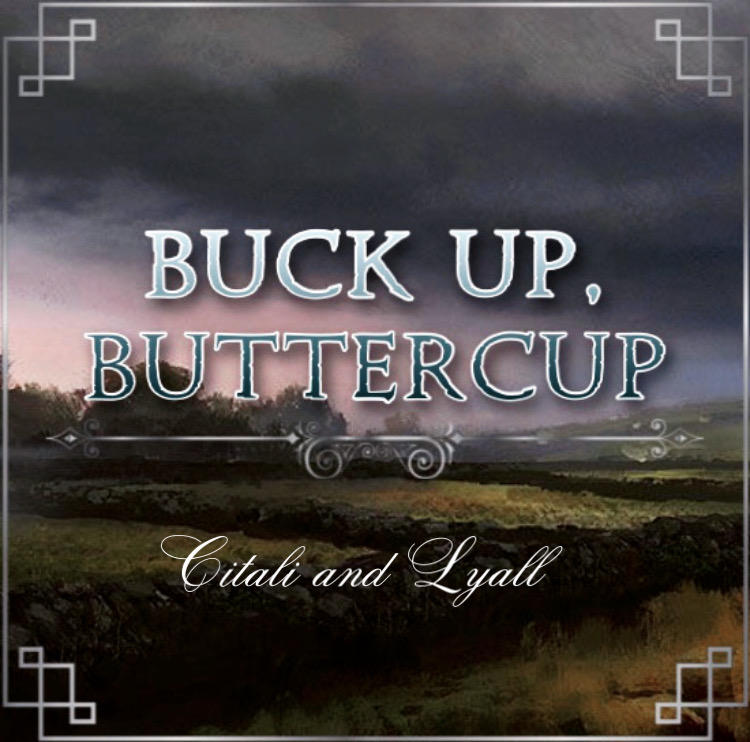 Buck up, Buttercup by XMazekeenX on DeviantArt