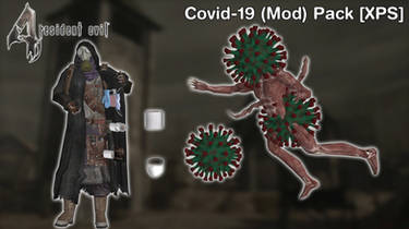 Resident Evil 4 - C0v1d19 (Mod) Pack [XPS]